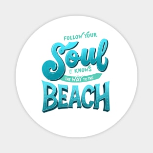 Beach Vibes. Motivational Quote. Hand Lettering for your Soul Magnet